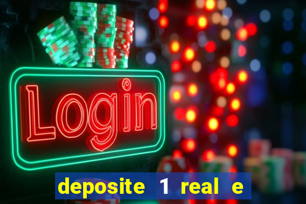 deposite 1 real e ganhe 10